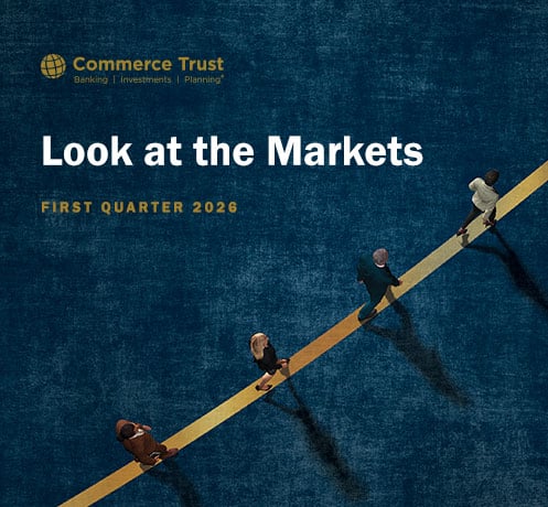 Commerce Trust Look at the Markets First Quarter 2026