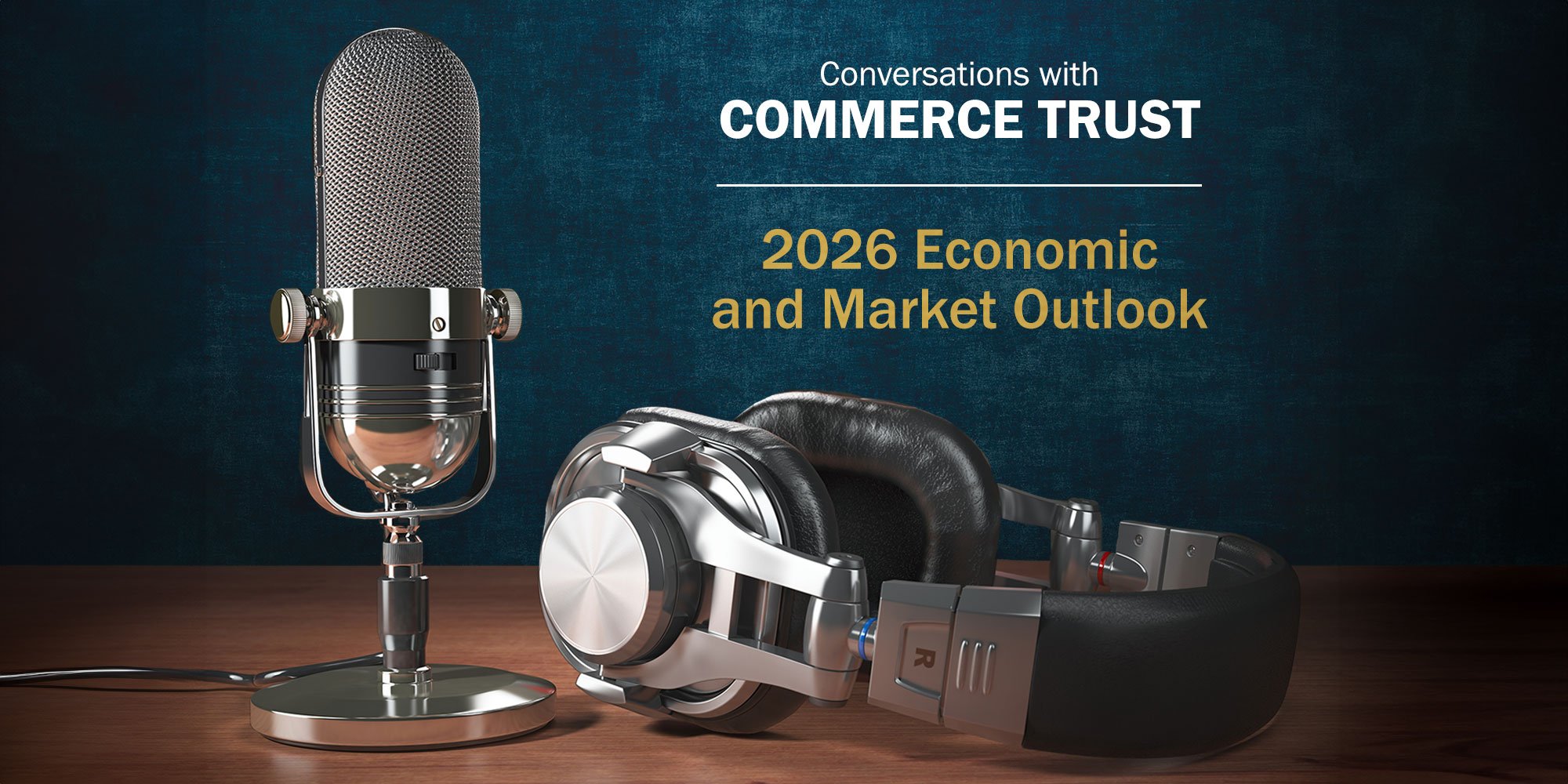 2026 Economic and Market Outlook