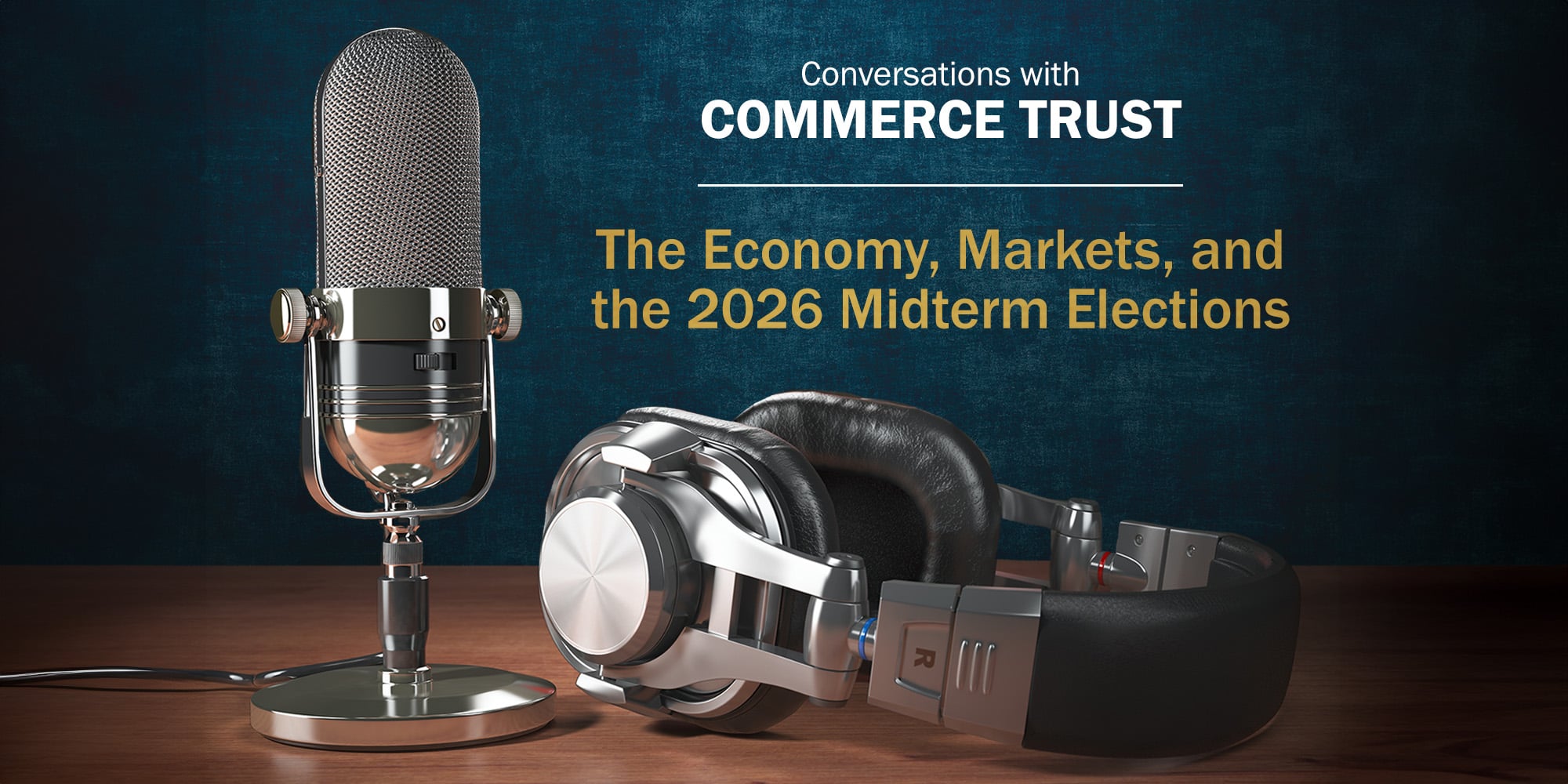 The Economy, Markets, and the 2026 Midterm Elections