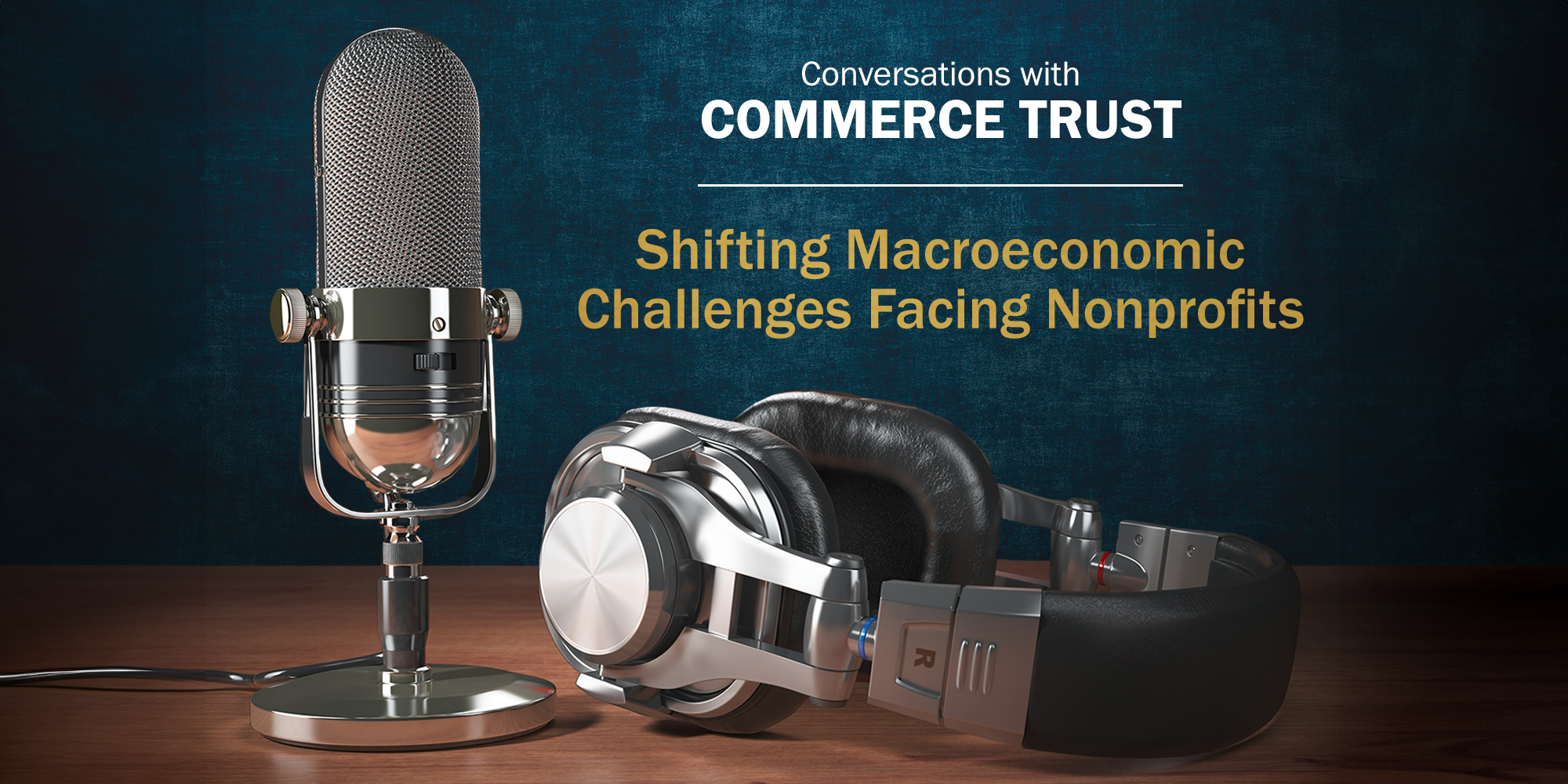 Shifting Macroeconomic Challenges Facing Nonprofits